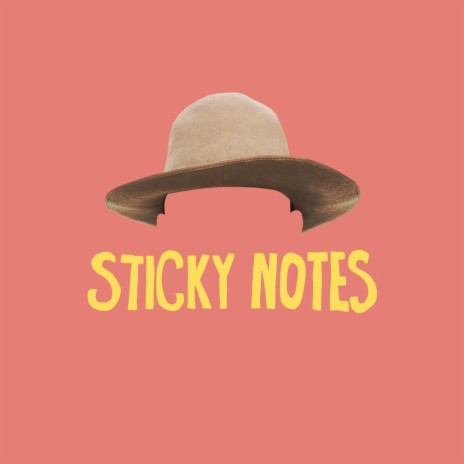 Sticky Notes | Boomplay Music