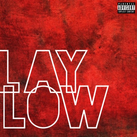 Lay Low ft. B. Eazy