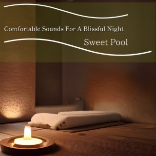 Comfortable Sounds For A Blissful Night