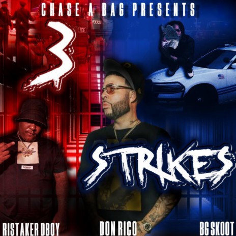 3 Strikes ft. Risktaker D-Boy & BG Skoot