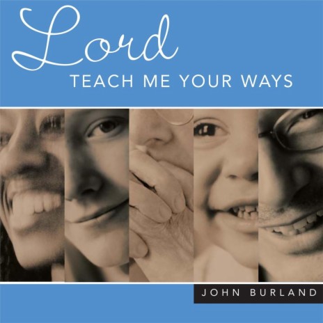 Lord Teach Me Your Ways | Boomplay Music