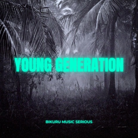 Young Generation | Boomplay Music