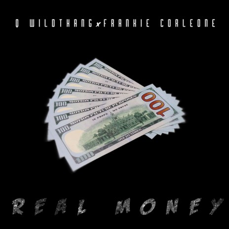 Real Money ft. Frankie Corleone | Boomplay Music