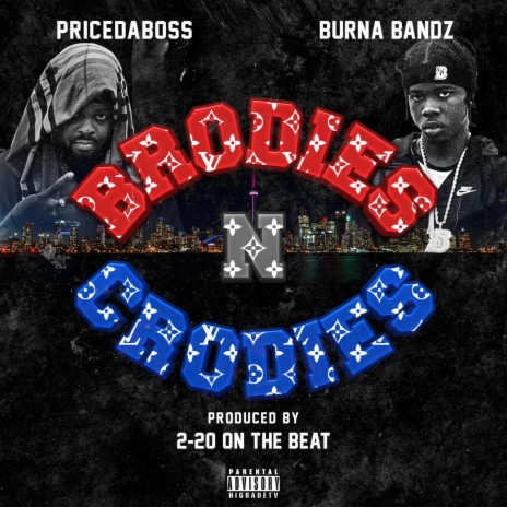 Brodies N Crodies ft. Price Da Boss & Burna Bandz