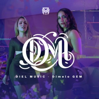 DM ft. Dimelo GEM lyrics | Boomplay Music