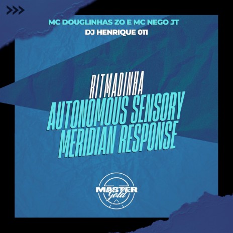 Ritmadinha Autonomous Sensory Meridian Response ft. Mc Douglinha Zo & MC Nego JT