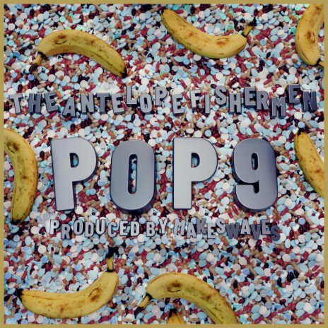 Pop 9 ft. Timmi Hendrixxx, Figure 8, Tag Smith & TYR33