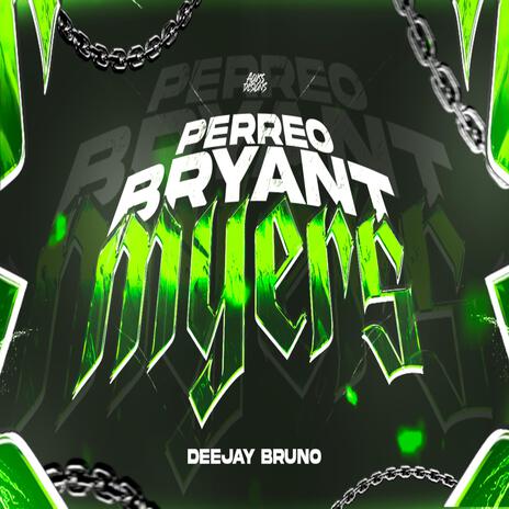 Perreo Bryant Myers | Boomplay Music