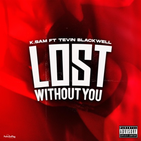 Lost Without You ft. Tevin Blackwell | Boomplay Music
