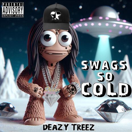 Swags So Cold | Boomplay Music