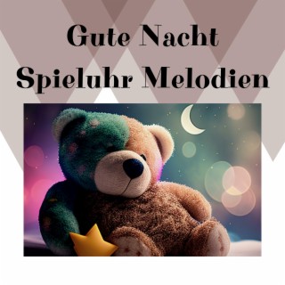 Gute Nacht - Spieluhr Melodien