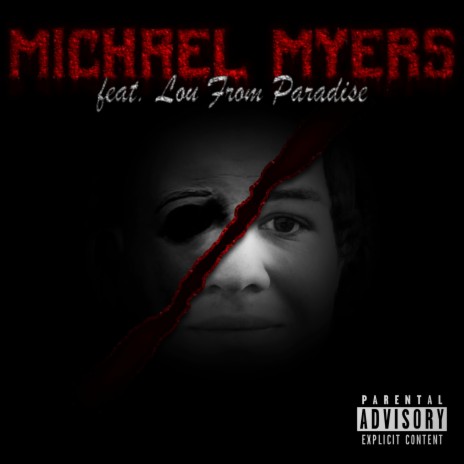 Michael Myers ft. Lou From Paradise