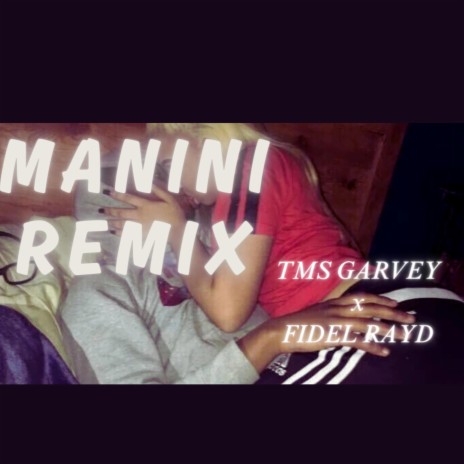 MANINI (REMIX) ft. FIDEL RAYD | Boomplay Music