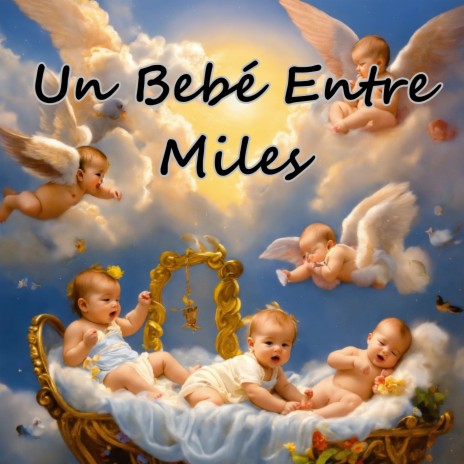 Un Bebé Entre Miles ft. Grupo Nueva Vida | Boomplay Music