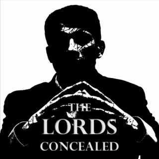 The Lords Concealed