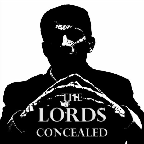 The Lords Concealed | Boomplay Music