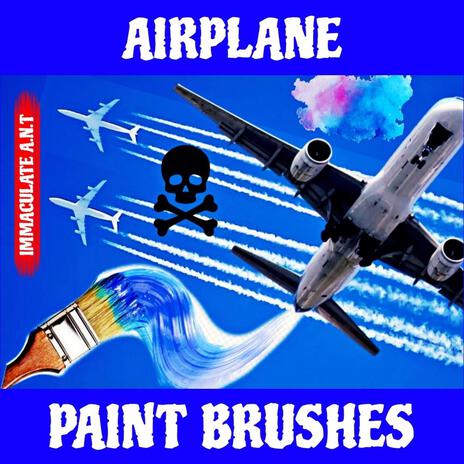 AIRPLANE PAINT BRUSHES | Boomplay Music