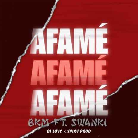 AFAMÉ ft. BKM & SWANKI | Boomplay Music