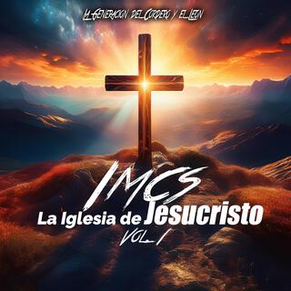 IMCS La Iglesia de Jesucristo, Vol. 1