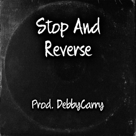 Stop And Reverse | Boomplay Music