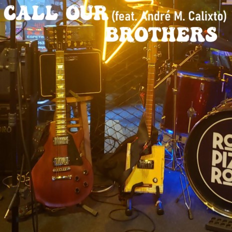 Call our brothers ft. André M. Calixto