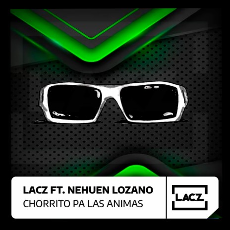 Chorrito pa las animas (Techengue Version) ft. Nehuen Lozano | Boomplay Music