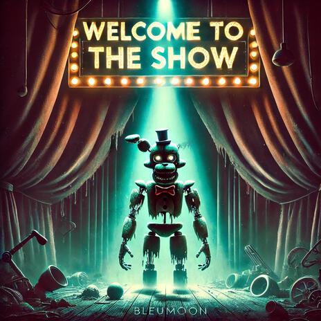 Welcome to the Show (FNAF Song) | Boomplay Music