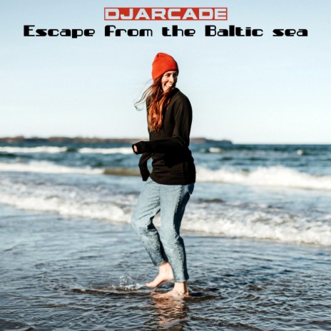 Escape from the Baltic sea | Boomplay Music