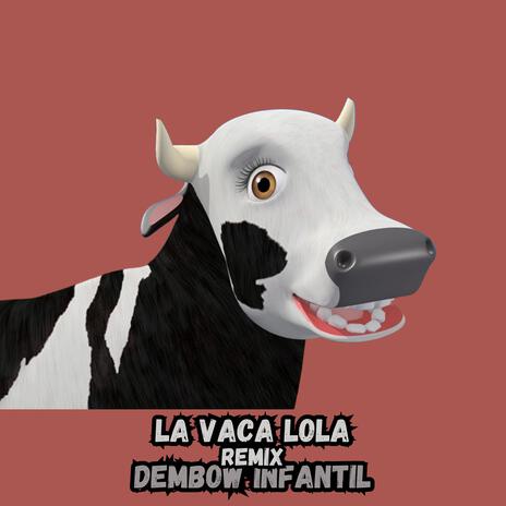 La Vaca Lola (Remix)