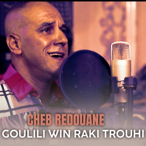 Goulili Win Raki Trouhi | Boomplay Music