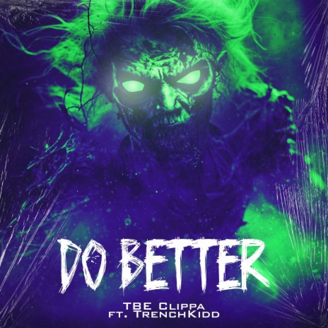 Do Better ft. Trench Kidd | Boomplay Music