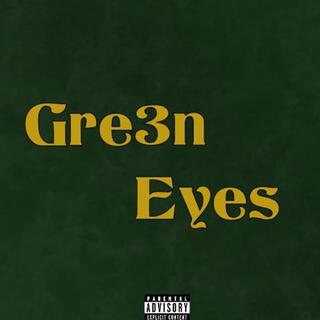 gre3n eyes