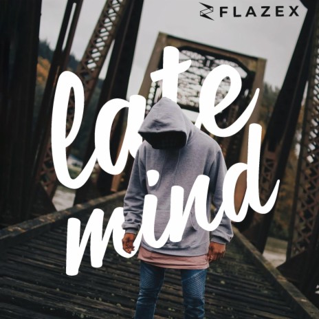 Late Mind | Boomplay Music