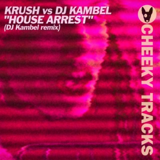 House Arrest (DJ Kambel Remix)