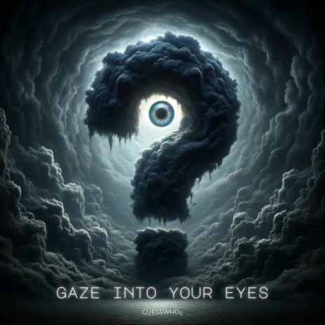 Gaze Into Your Eyes | Boomplay Music