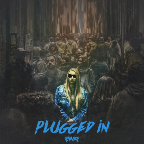 Plugged In | Boomplay Music