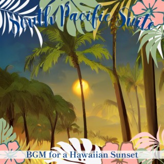 BGM for a Hawaiian Sunset