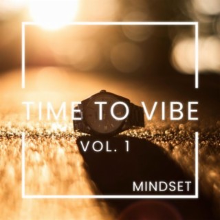 Time to Vibe, Vol. 1