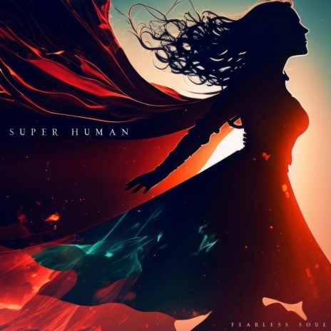 Super Human | Boomplay Music