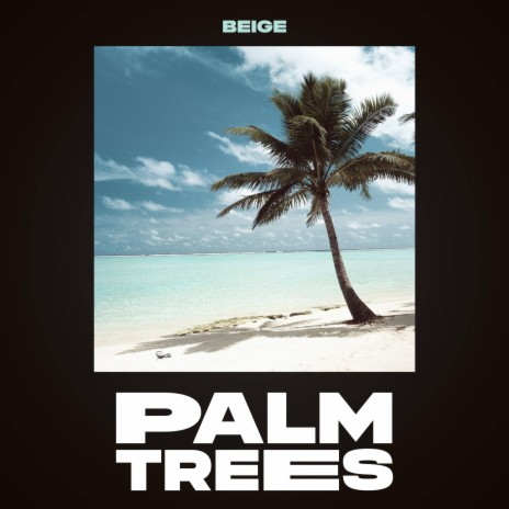 Palm Trees | Boomplay Music