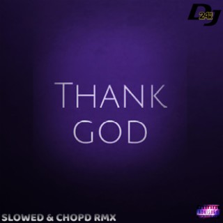 Thank God (DJ 24K Rmx)