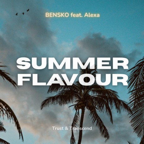 Summer Flavour ft. Alexa Don't Text Her | Boomplay Music