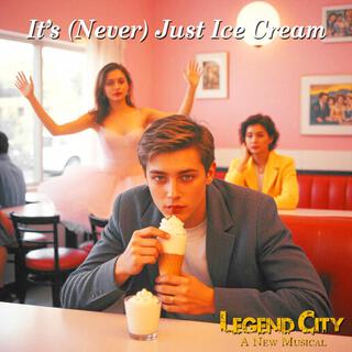 It's (Never) Just Ice Cream! (2019 DEMO Version)