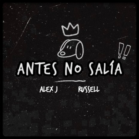 Antes no salia ft. Russell | Boomplay Music