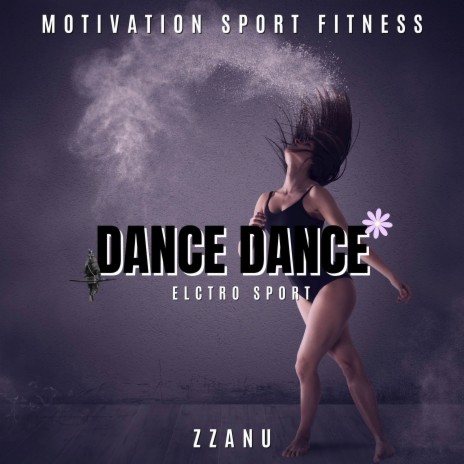 Dance Dance (136 bpm) ft. ZZanu | Boomplay Music