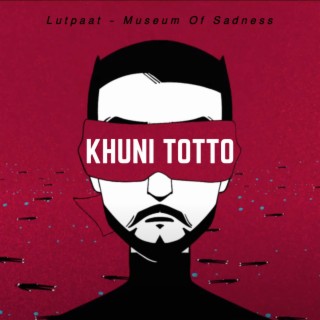 Khuni Totto lyrics | Boomplay Music