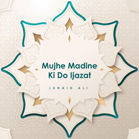 Mujhe Madine Ki Do Ijazat | Boomplay Music