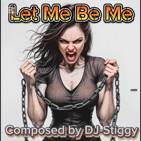 Let Me Be Me | Boomplay Music