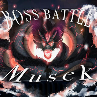 BOSS BATTLE MUZEK!