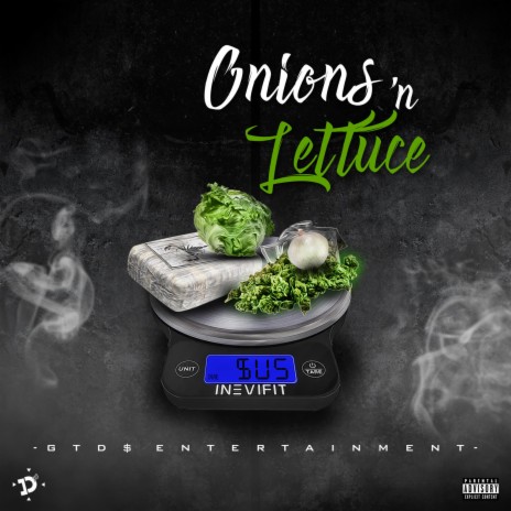 Onions And Lettuce (feat. GTDS Sus) | Boomplay Music